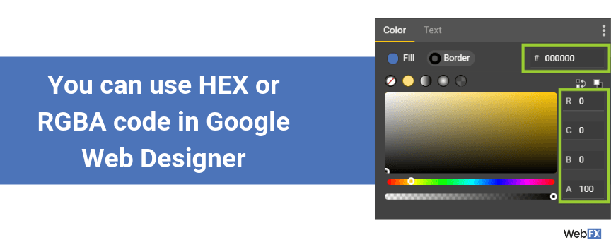 You can use HEX or RGBA color codes in Google Web Designer